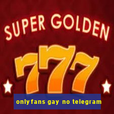 onlyfans gay no telegram
